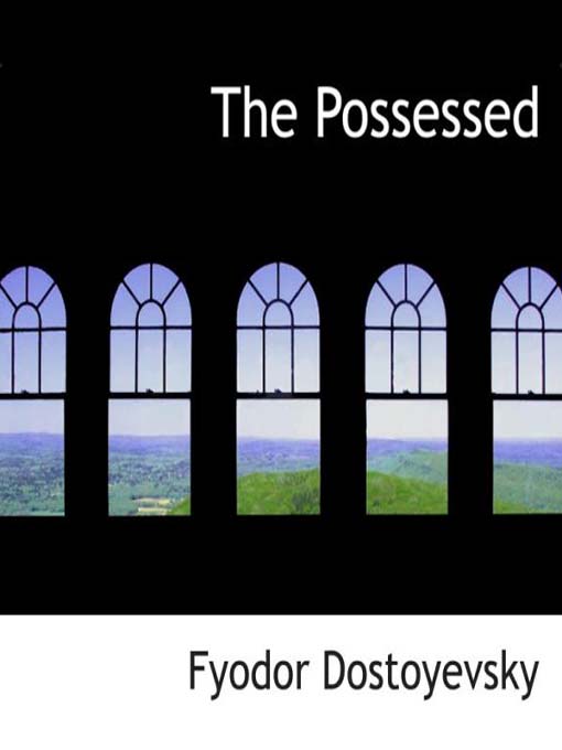 Title details for The Possessed by Fyodor Dostoevsky - Wait list